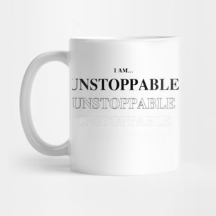 I am Unstoppable Mug